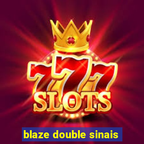 blaze double sinais